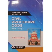 Lexman’s Supreme Court Digest on Civil Procedure Code (CPC) 2001-2023 by Dr. Manish Kumar Chaubey